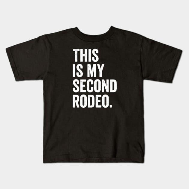 This is My Second Rodeo - White Font Kids T-Shirt by jorinde winter designs